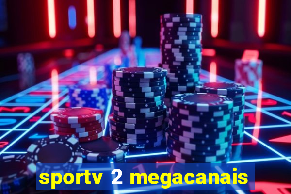 sportv 2 megacanais